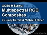 GOES-R Series Faculty Virtual Course: Multispectral RGB Composites